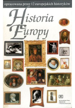 Historia Europy opracowana przez 12 europejskich historyków