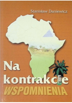 Na kontrakcie  Wspomnienia