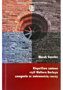 Kłopotliwa zmiana czyli Waltera Burleya zmagania ze zmiennością rzeczy