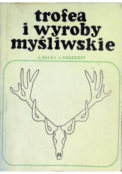 Trofea i wyroby myśliwskie