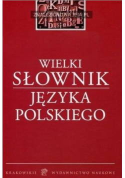 Wielki słownik Języka Polskiego
