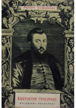 Krzysztof Opaliński wojewoda poznański