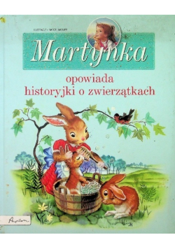 Martynka opowiada historyjki o zwierzątkach