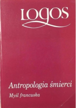 Antropologia śmierci Myśl francuska