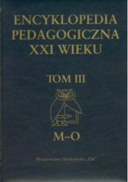 Encyklopedia Pedagogiczna XXI wieku Tom III M-O