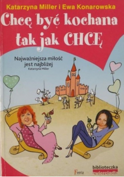 Chcę być kochana tak jak chcę