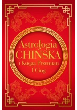 Astrologia Chińska i Księga Przemian I Cing