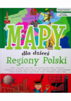 Regiony Polski Mapy dla dzieci