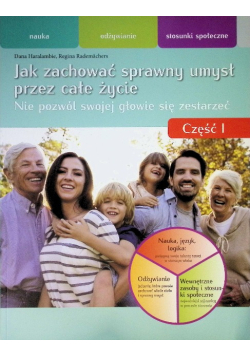 Jak zachować sprawny umysł przez całe życie Część 1