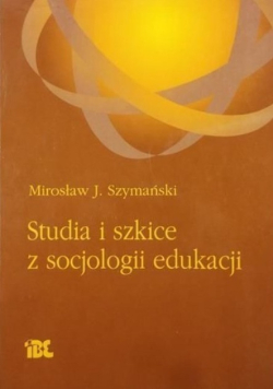 Studia i szkice z socjologii edukacji