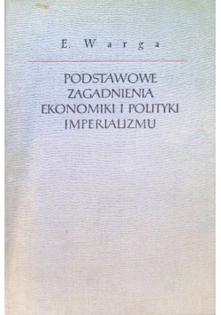 Podstawowe zagadnienia ekonomiki i polityki imperializmu