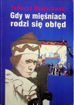 Gdy w mięśniach rodzi się obłęd