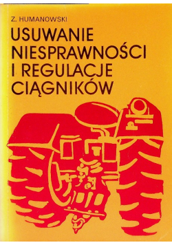 Usuwanie niesprawności i regulacje ciągników