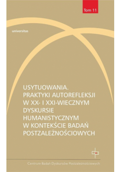 Usytuowania. Praktyki autorefleksji w XX- i XXI-w.