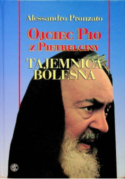 Ojciec Pio z Pietrelciny Tajemnica bolesna