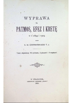 Wyprawa na Patmos Efez i Kretę w r 1899 o 1903 / Z Grecyi i Krety ok 1904 r.