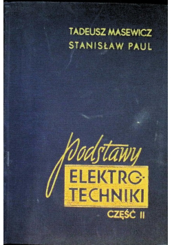 Podstawy elektrotechniki Część II