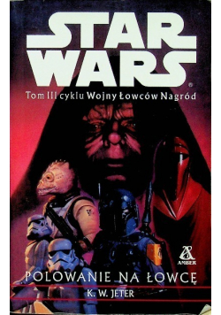 Star Wars Polowanie na łowcę Tom III