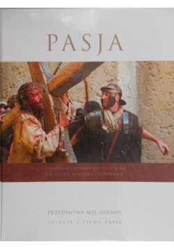 Pasja Przedmowa Mel Gibson
