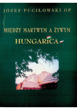 Między martwym a żywym Hungarica