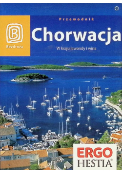 Chorwacja W kraju lawendy i wina