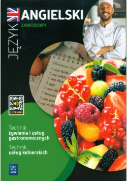 Język angielski zawodowy dla technika żywienia i usług gastronomicznych oraz technika usług kelnerskich