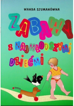 Zabawy z najmłodszymi dziećmi