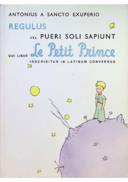 Regulus vel pueri soli sapiunt qui liber le petit prince