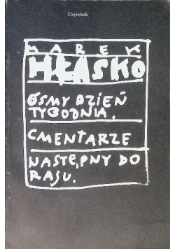 Utwory wybrane Tom 2 Ósmy dzień tygodnia Cmentarze Następny do raju