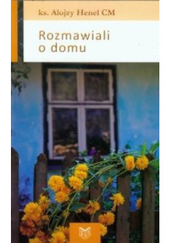 Rozmawiali o domu