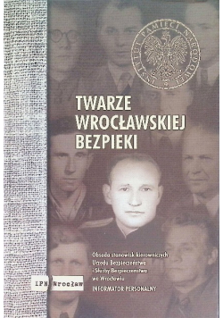 Twarze Wrocławskiej bezpieki