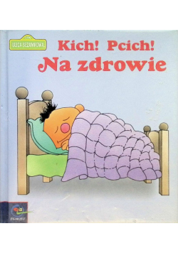 Kich Pcich Na zdrowie