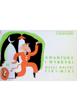 Awantury i wybryki Małej Małpki Fiki Miki