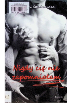 Nigdy cię nie zapomniałam Część 1