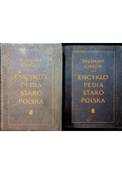 Encyklopedia staropolska ilustrowana Tom I do IV