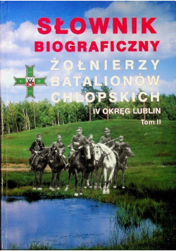 Słownik biograficzny żołnierzy Batalionów Chłopskich Tom II