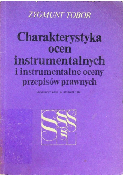 Charakterystyka ocen instrumentalnych i instrumentalne oceny przepisów prawnych