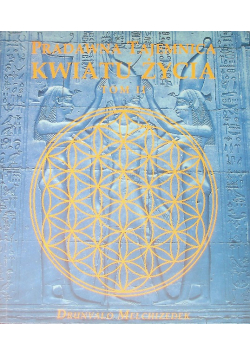 Pradawna tajemnica kwiatu życia Tom II