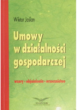 Umowy w działalności gospodarczej Wzory objaśnienia orzecznictwo