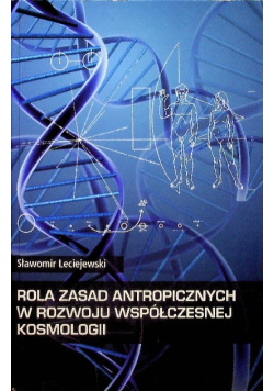Rola zasad antropicznych w rozwoju kosmologii