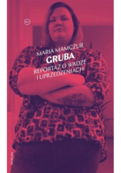 Gruba Reportaż o wadze i uprzedzeniach