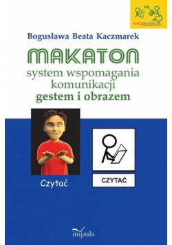 Makaton system wspomagania komunikacji gestem i obrazem