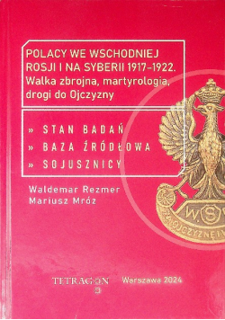 Polacy We Wschodniej Rosji I Na Syberii 1917 – 1922