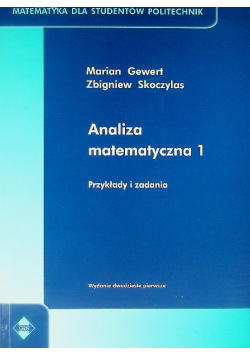 Analiza matematyczna Tom 1 Przykłady i zadania