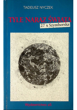 Tyle naraz świata 27 x Szymborska