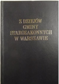 Z dziejów gminy starozakonnych w Warszawie w XIX stuleciu Tom I