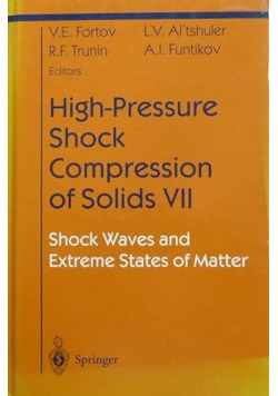 HighPressure Shock Compression of Solids VII schock waves and extreme states of matter