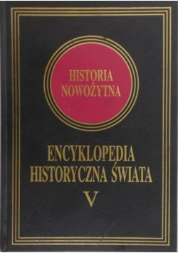 Encyklopedia Historyczna Świata Tom V