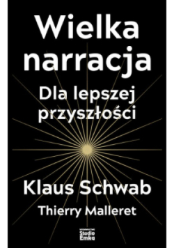 Wielka narracja Dla lepszej przyszłości