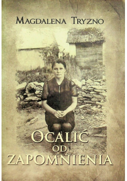 Ocalić od zapomnienia